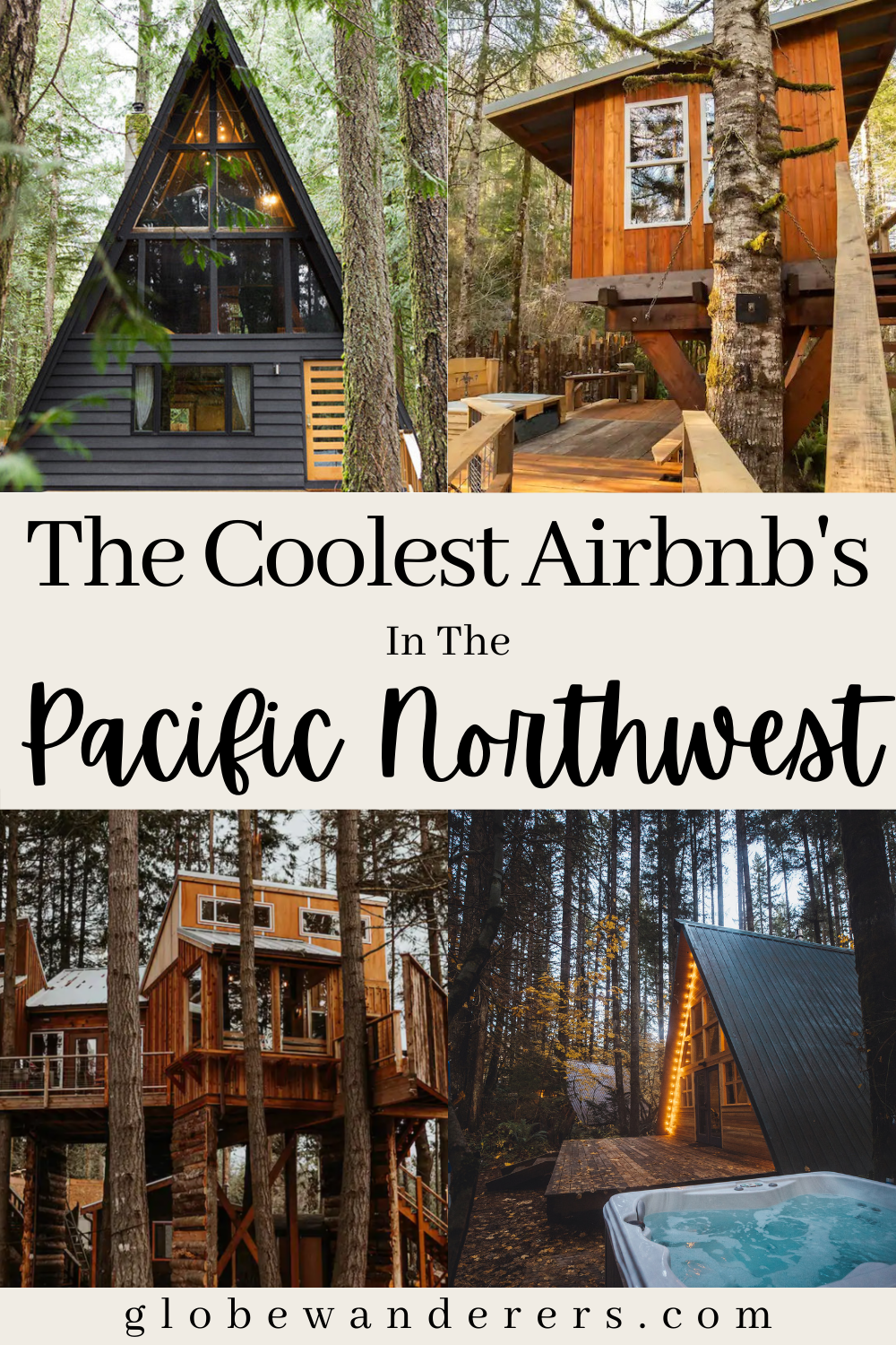 Coolest Airbnb's In The Pacific Northwest - The Globe Wanderers