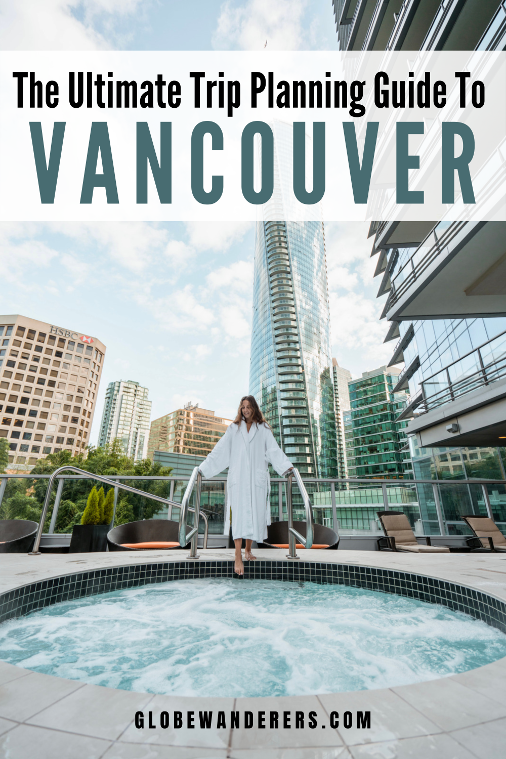 The Perfect Vancouver Trip Planning Guide - The Globe Wanderers